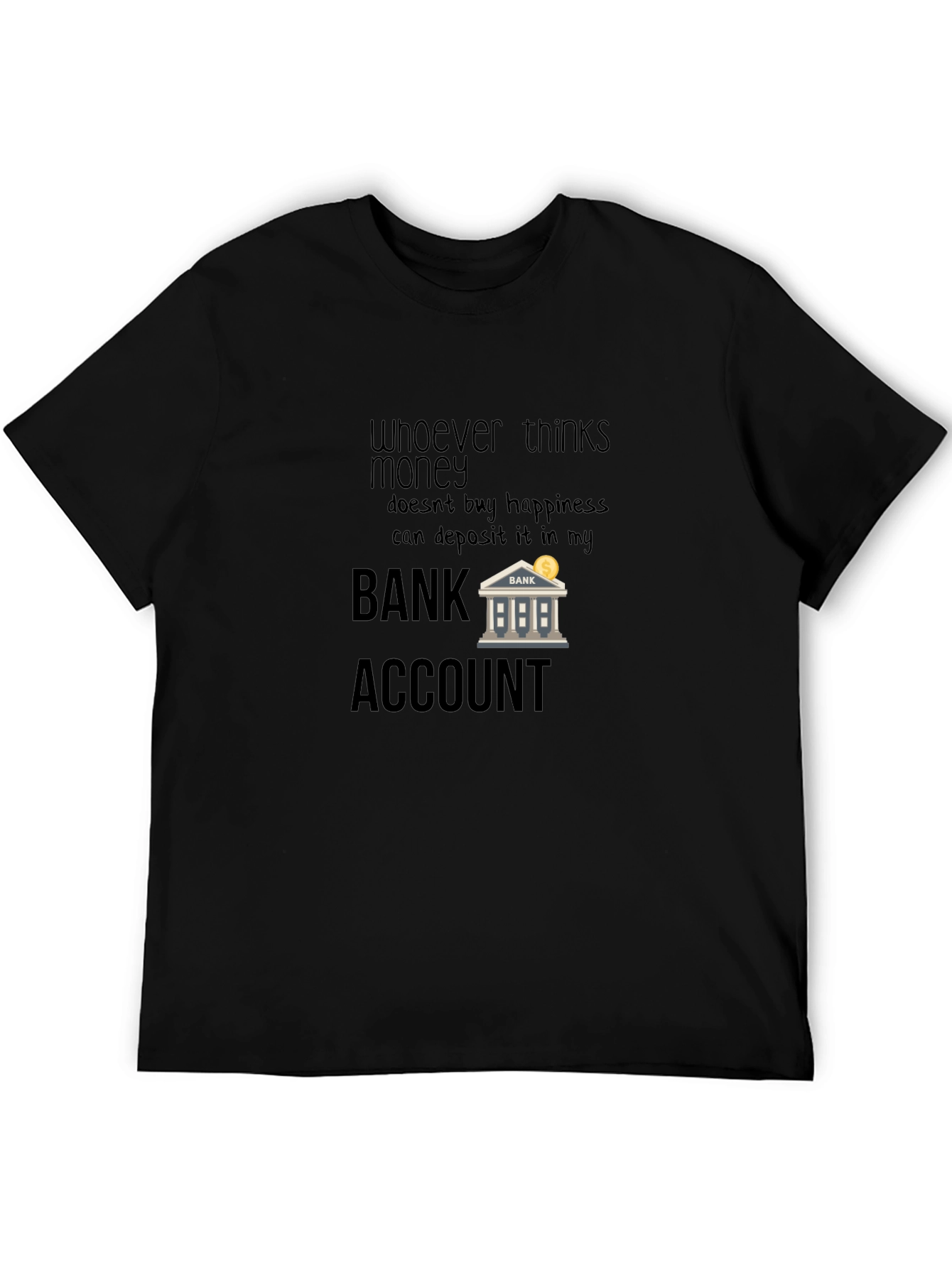 Black Money & Happiness Bank Account T-Shirt view 5