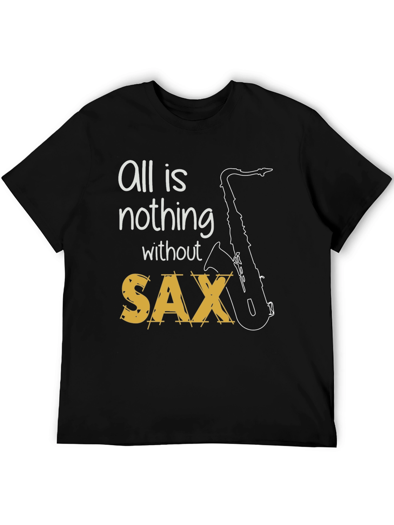 Black All is Nothing Without Sax T-Shirt view 5