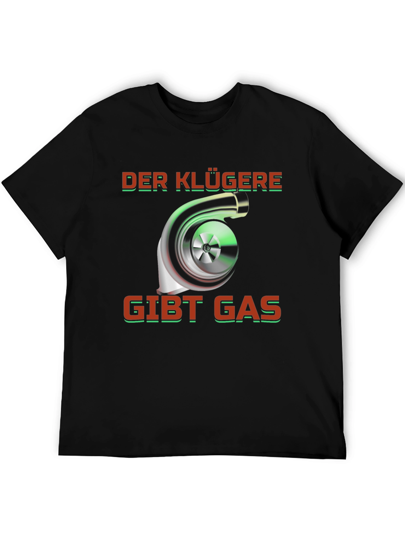 Der Klügere Gibt Gas T-Shirt - Turbo Car Enthusiast Tee - 5