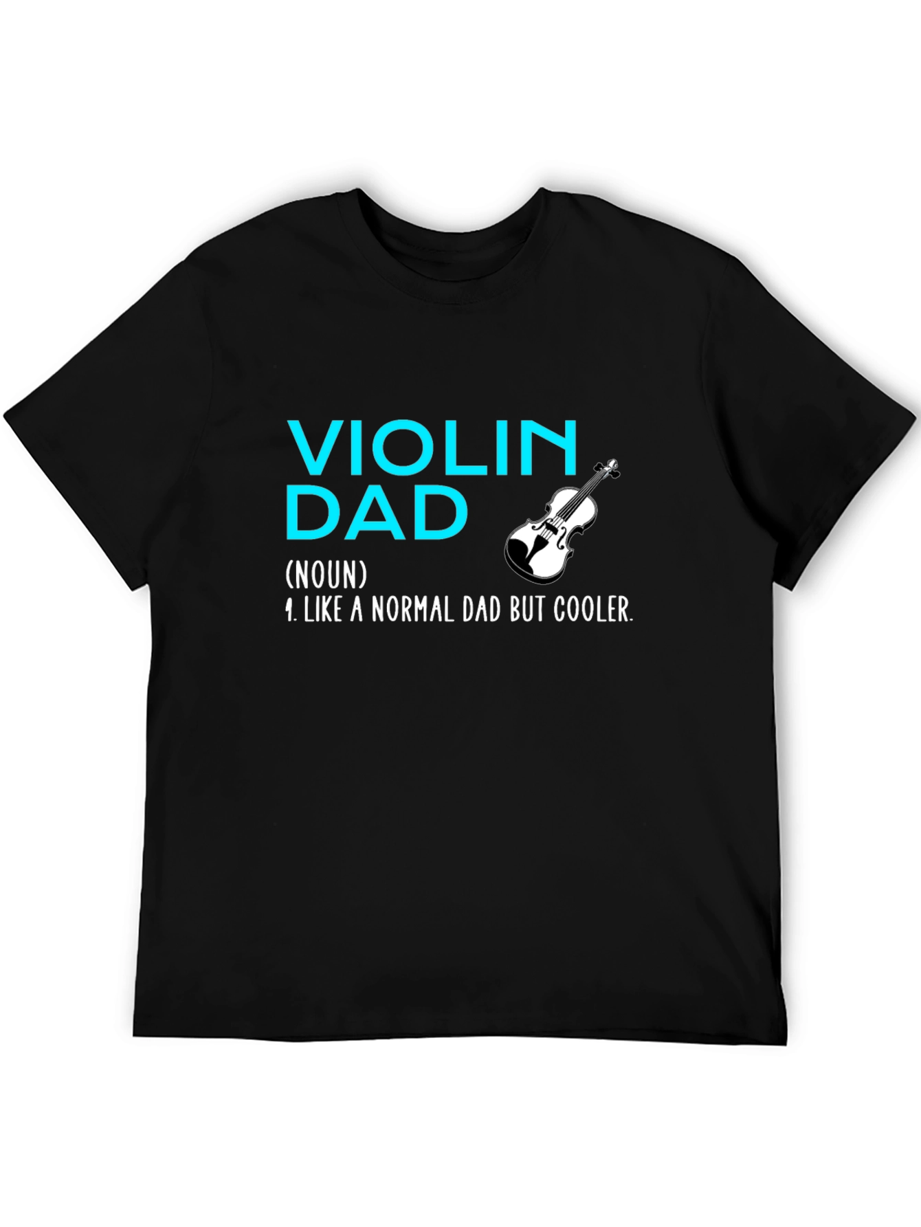 Violin Dad T-Shirt - Cool Musician Father Tee - 5
