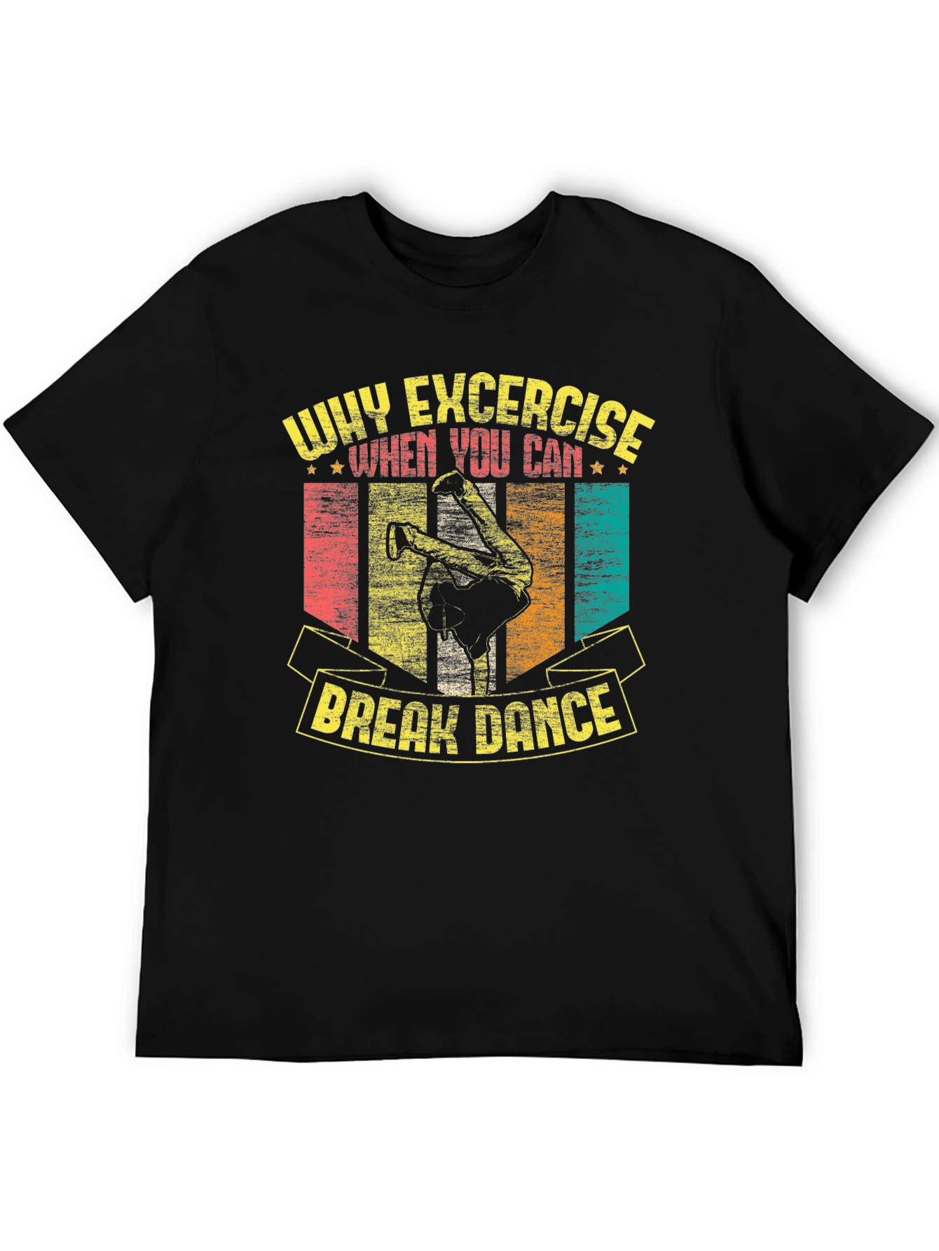 Black Why Exercise? Break Dance T-Shirt view 5