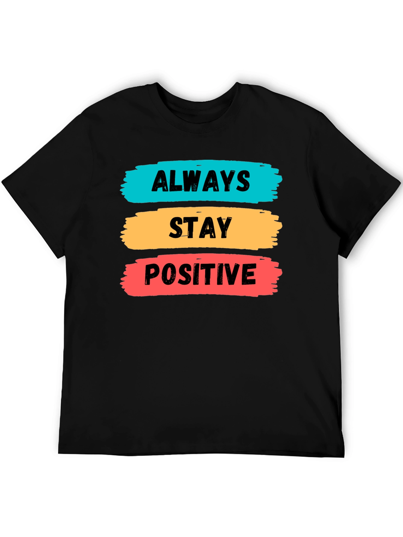 Black Always Stay Positive Graphic Tee view 5