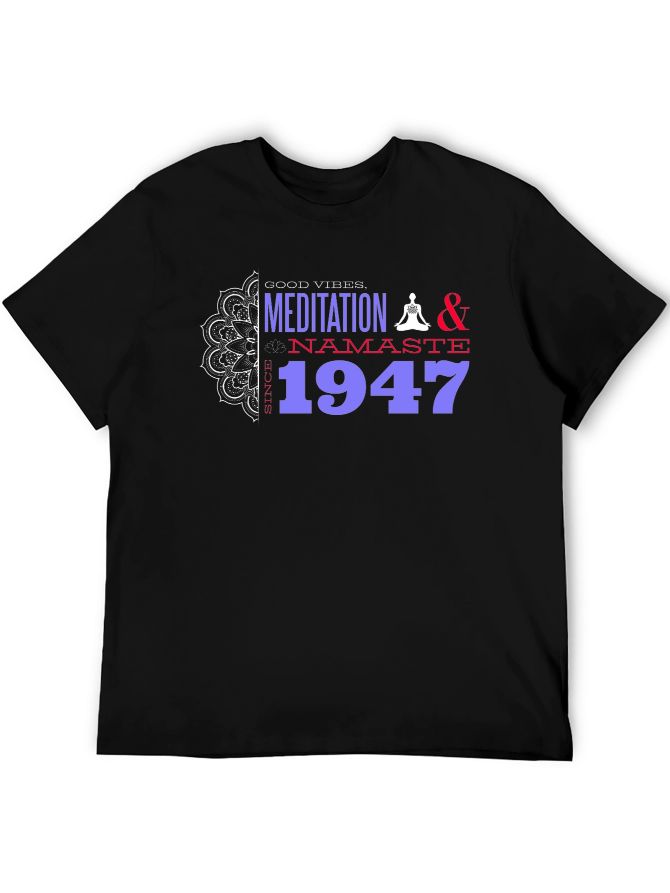 Black Meditation & Namaste Since 1947 T-Shirt view 5