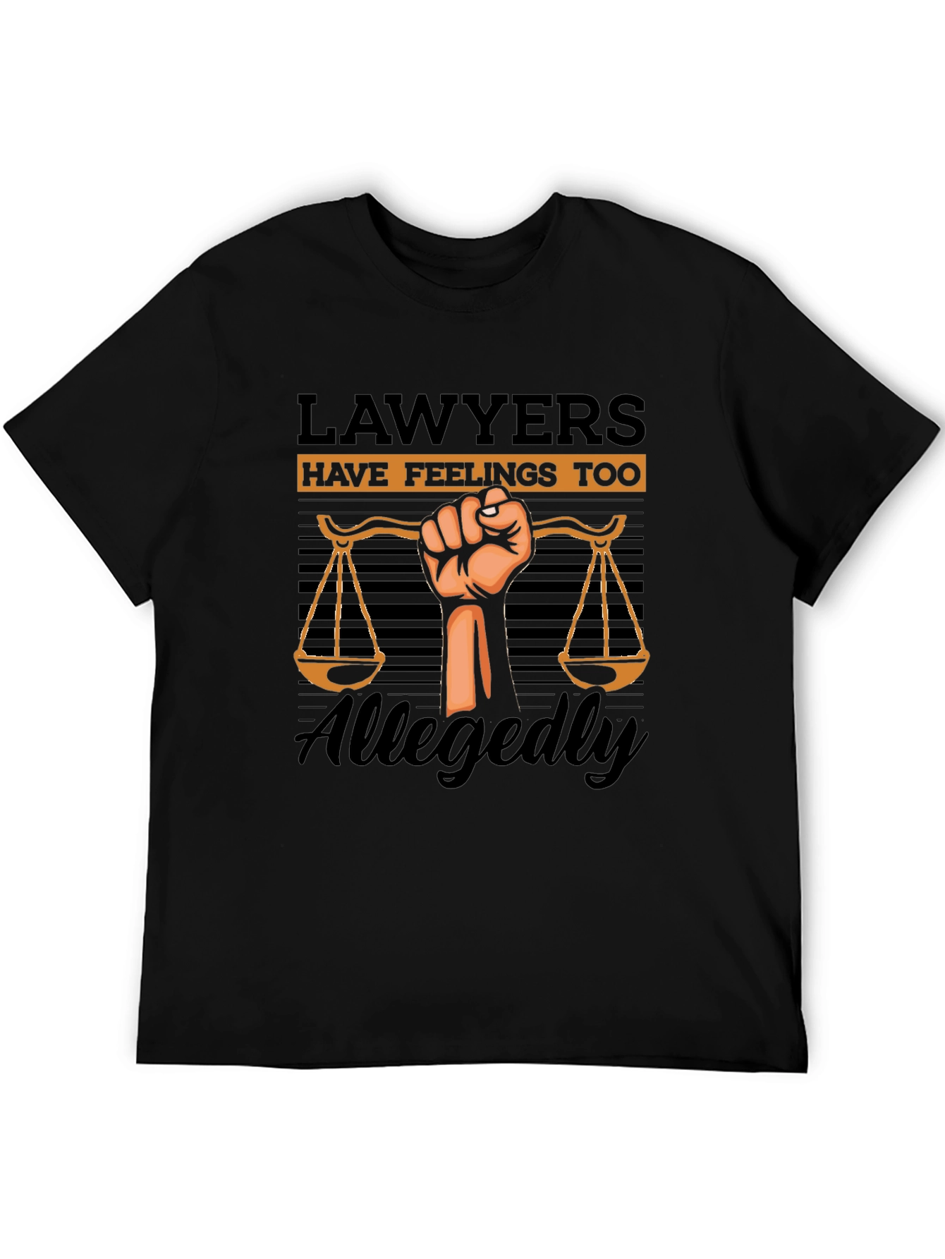 Lawyers Have Feelings Too T-Shirt - 5