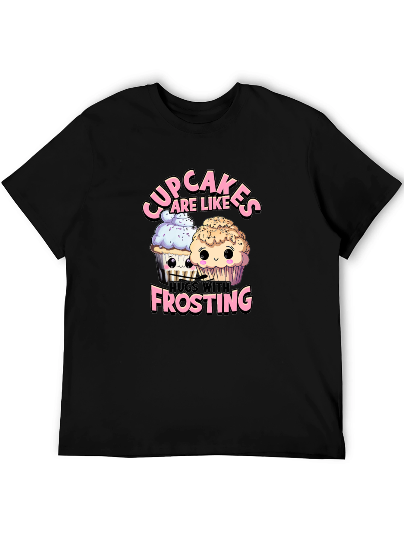 Black Cupcakes Are Like Hugs With Frosting T-Shirt view 5