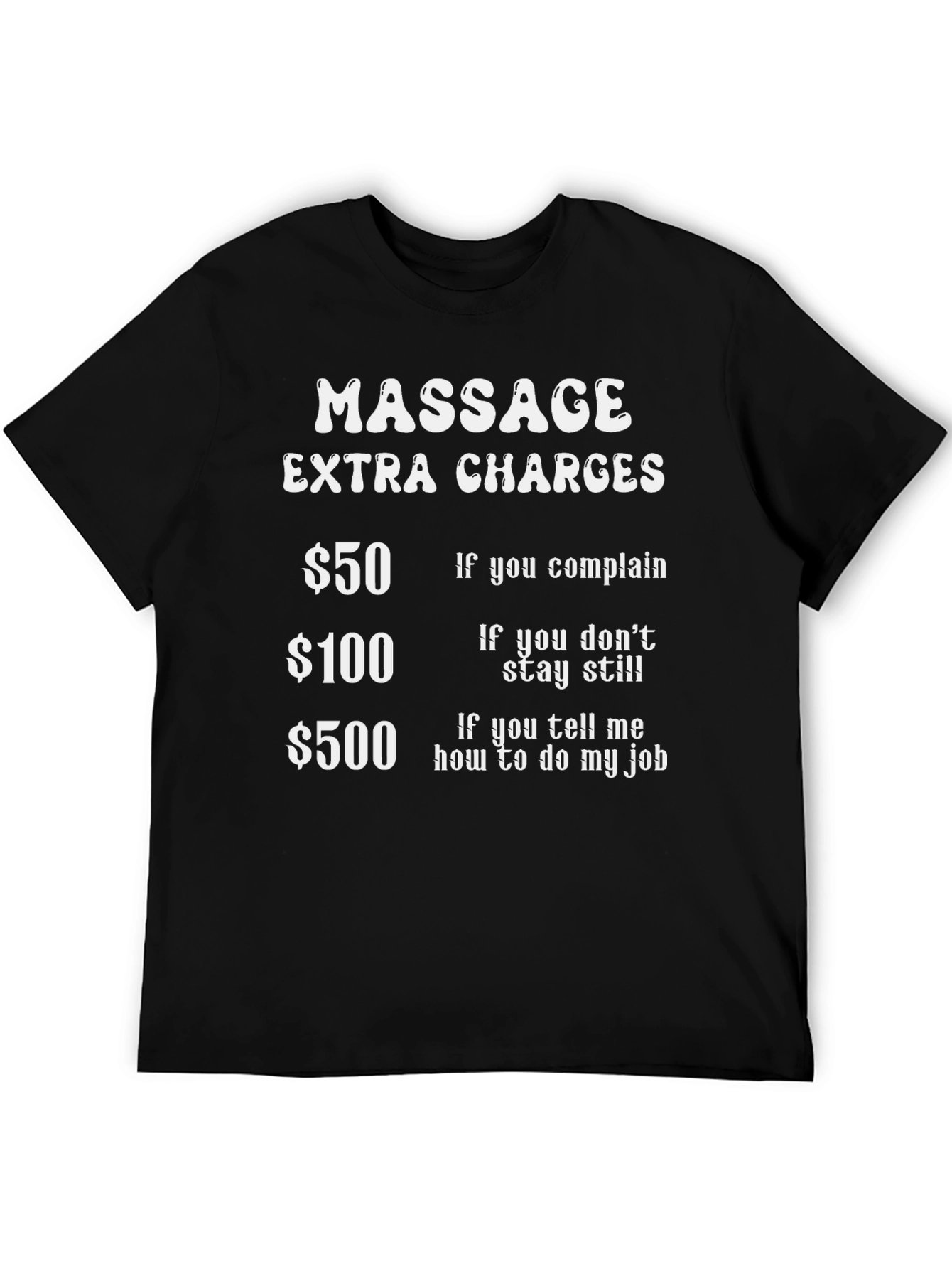 Black Massage Extra Charges Humor T-Shirt view 5