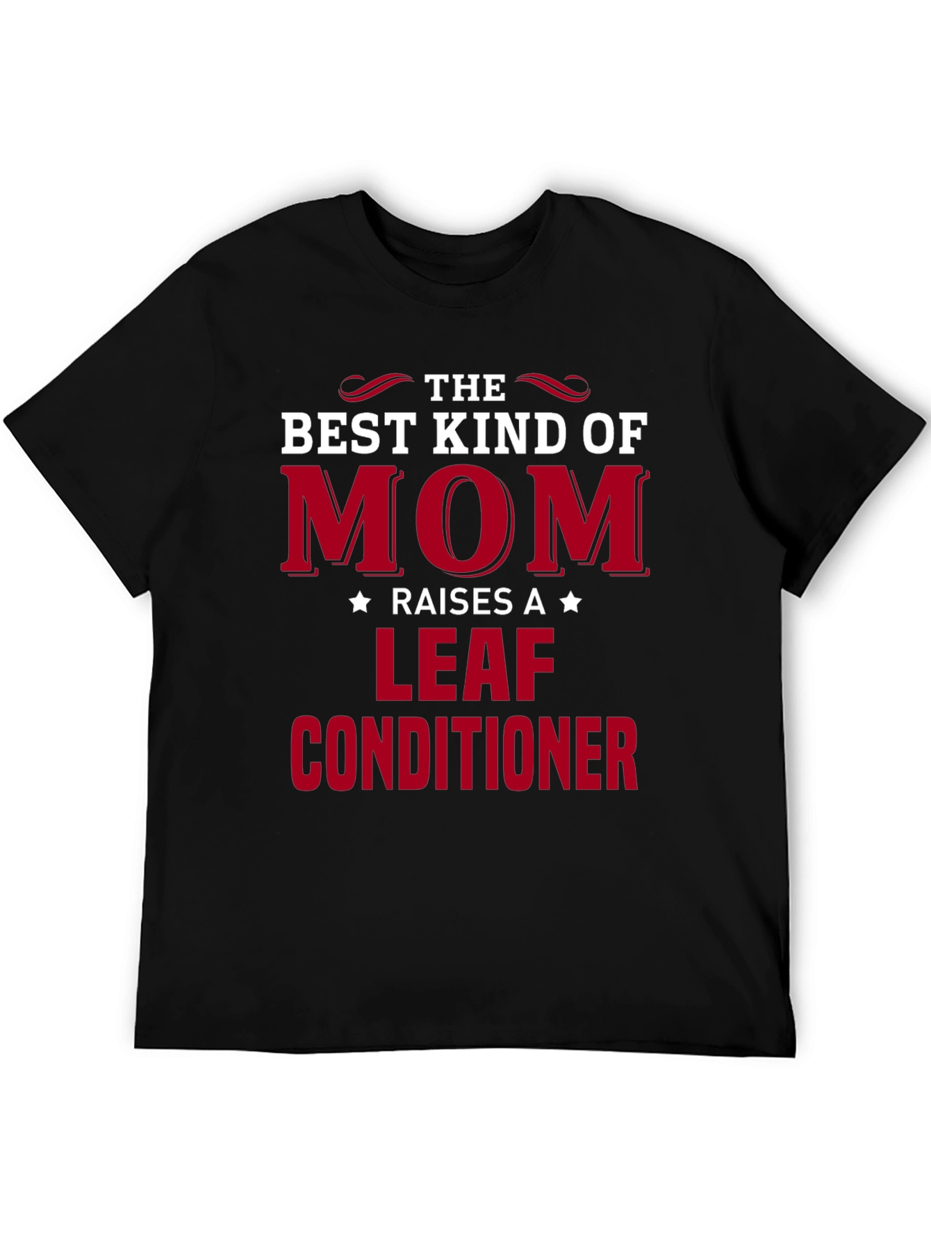 Black Funny Leaf Conditioner Mom T-Shirt view 5