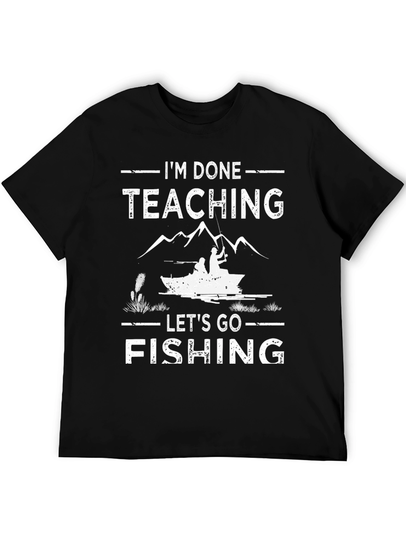 Black I'm Done Teaching Let's Go Fishing T-Shirt view 5