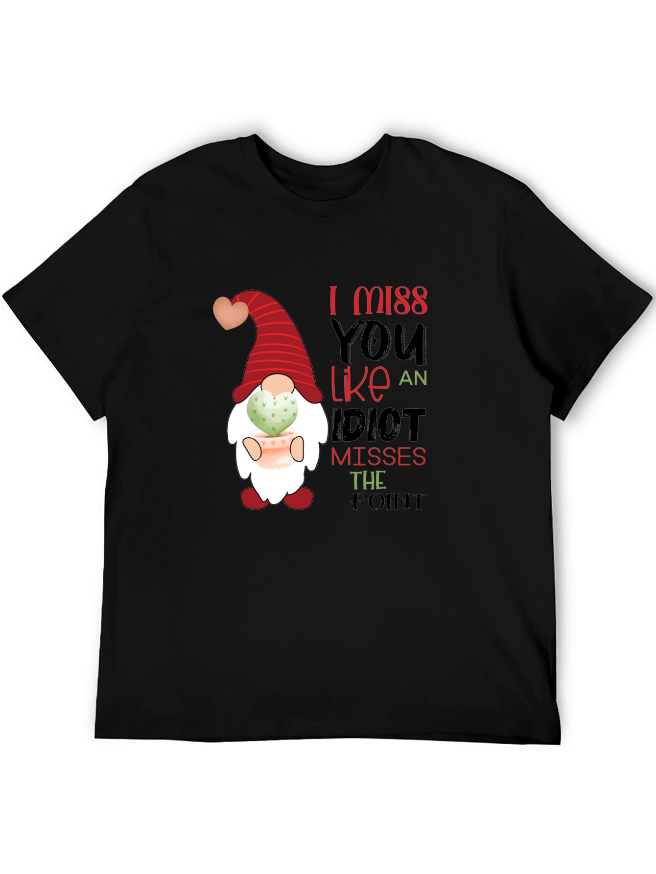 Black I Miss You Like an Idiot T-Shirt view 5