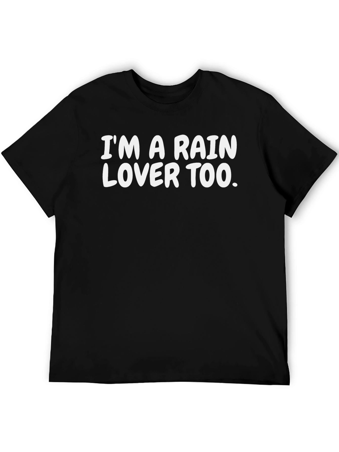 Black I'm a Rain Lover Too. Black T-Shirt view 5