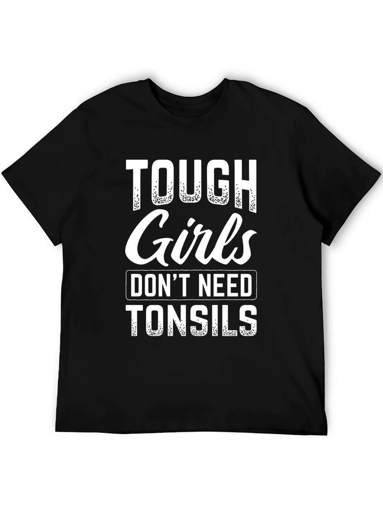 Black Tough Girls Don't Need Tonsils Graphic Tee view 5