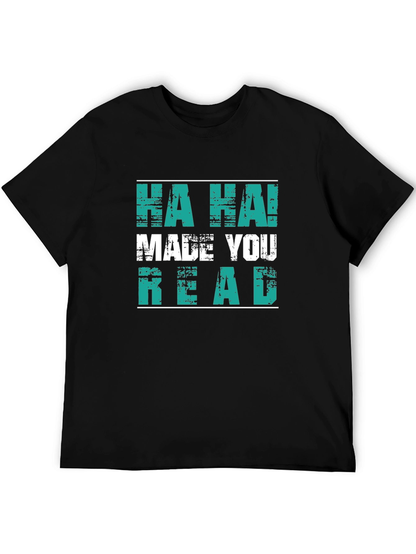 Black Funny "HA HA! MADE YOU READ" Graphic T-Shirt view 5