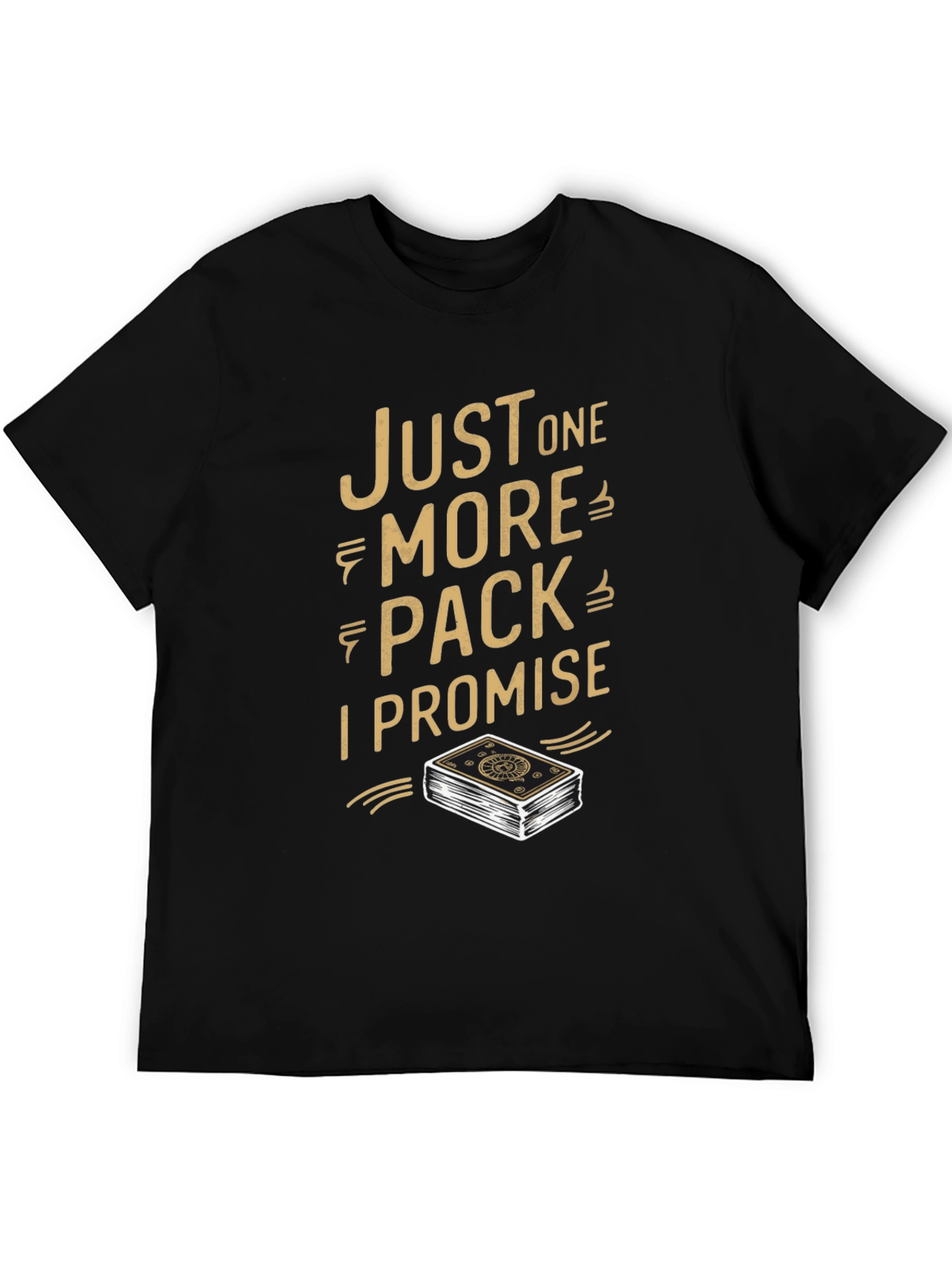 Just One More Pack T-Shirt - Funny Card Player Tee - 5
