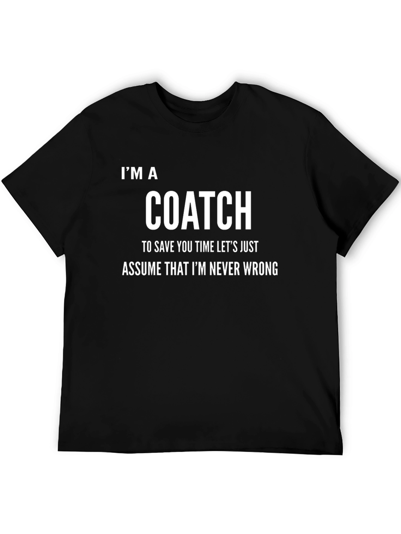 Black Funny Coach T-Shirt - I'm Never Wrong view 5