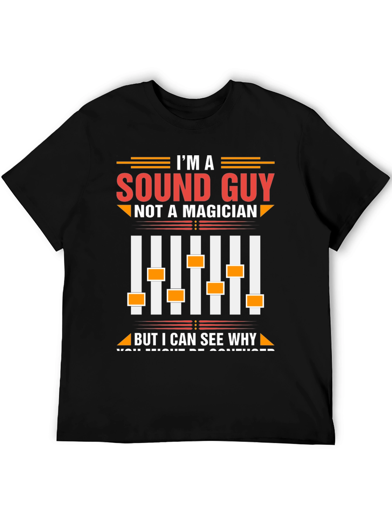 Black Sound Guy T-Shirt - Not a Magician Audio Engineer Tee view 5