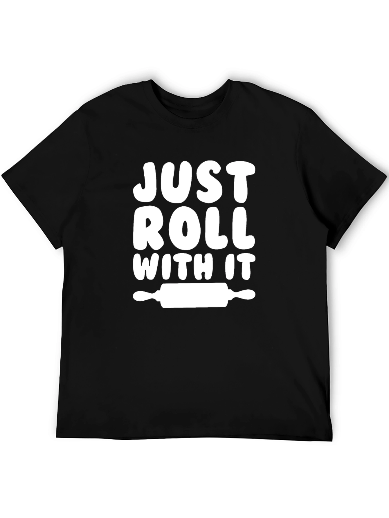 Black Just Roll With It - Baker T-Shirt view 5