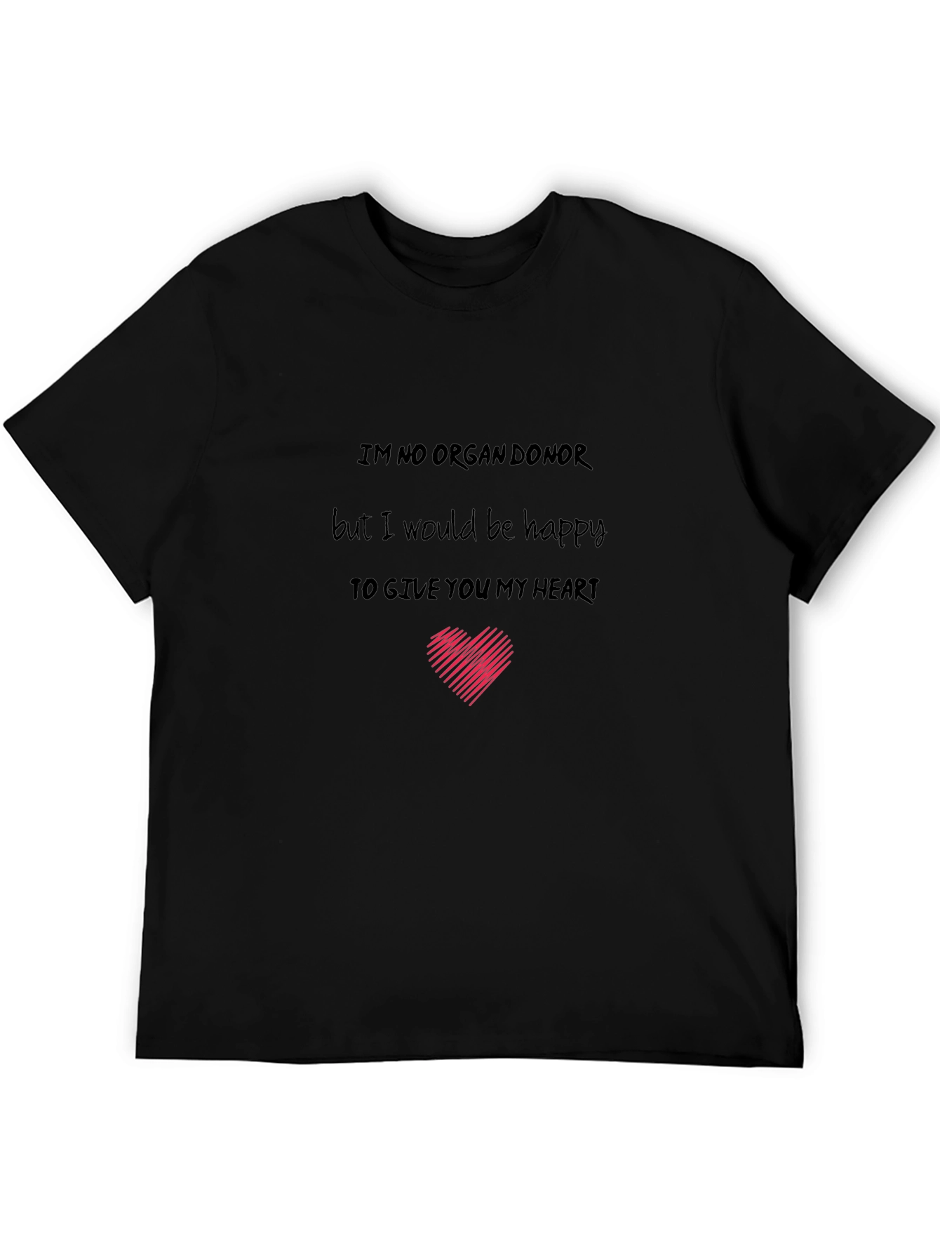 Black I'm No Organ Donor, Heart Gift Graphic T-Shirt view 5