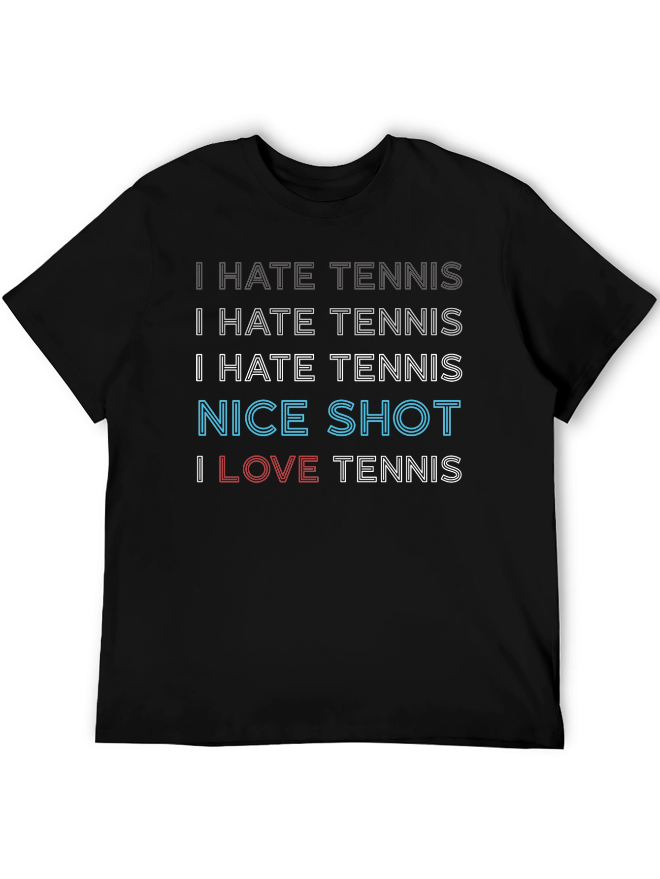 Black Funny Tennis Graphic Tee - I Hate Tennis Nice Shot I Love Tennis view 5
