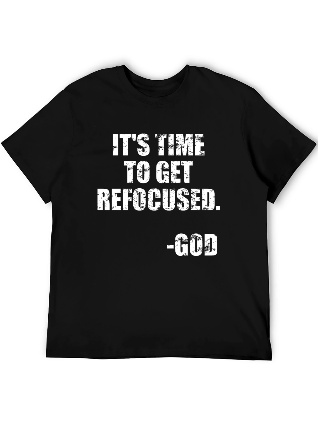 Black It's Time To Get Refocused - God T-Shirt view 5