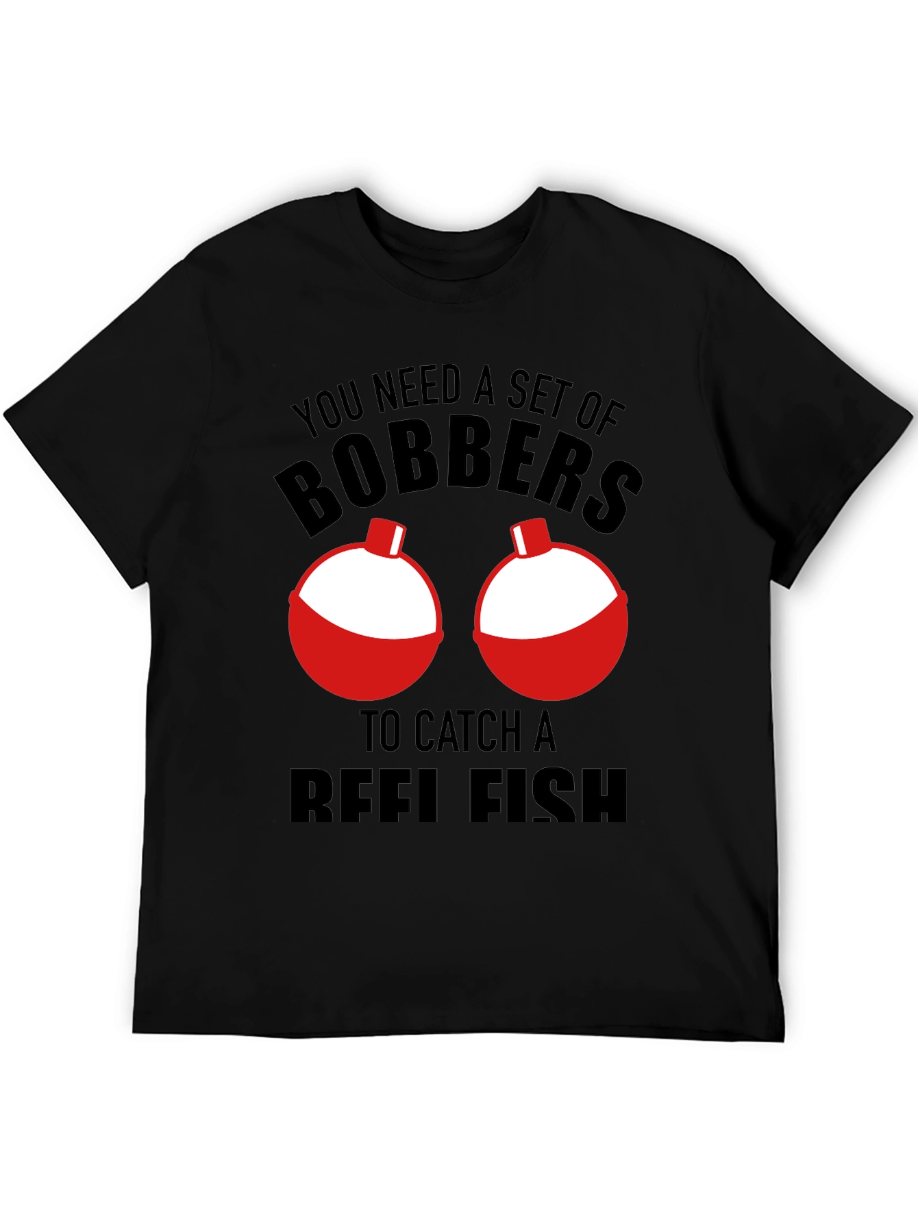 Black Funny Fishing Bobbers T-Shirt - Catch Reelfish view 5