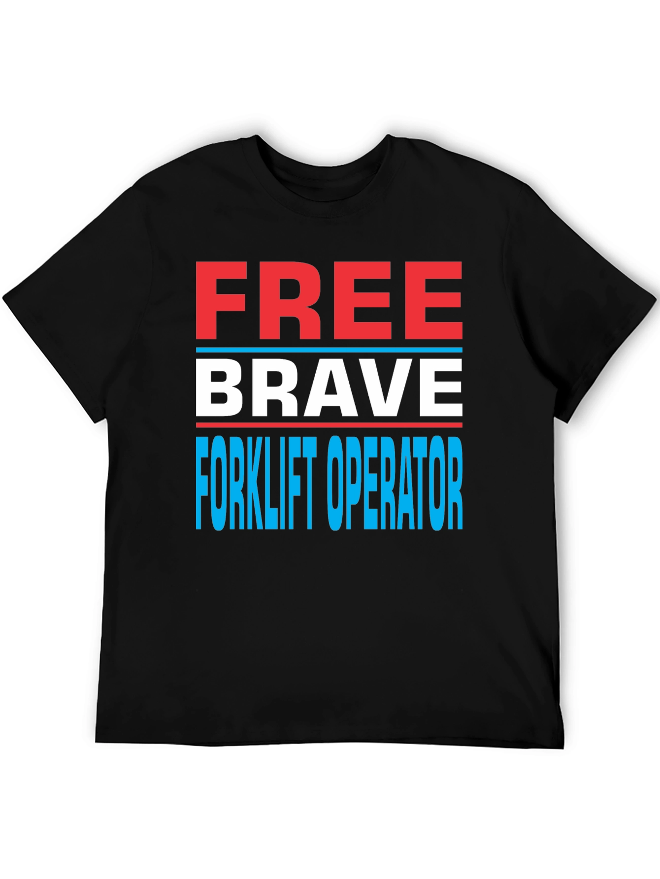 Black Free Brave Forklift Operator Graphic Tee view 5