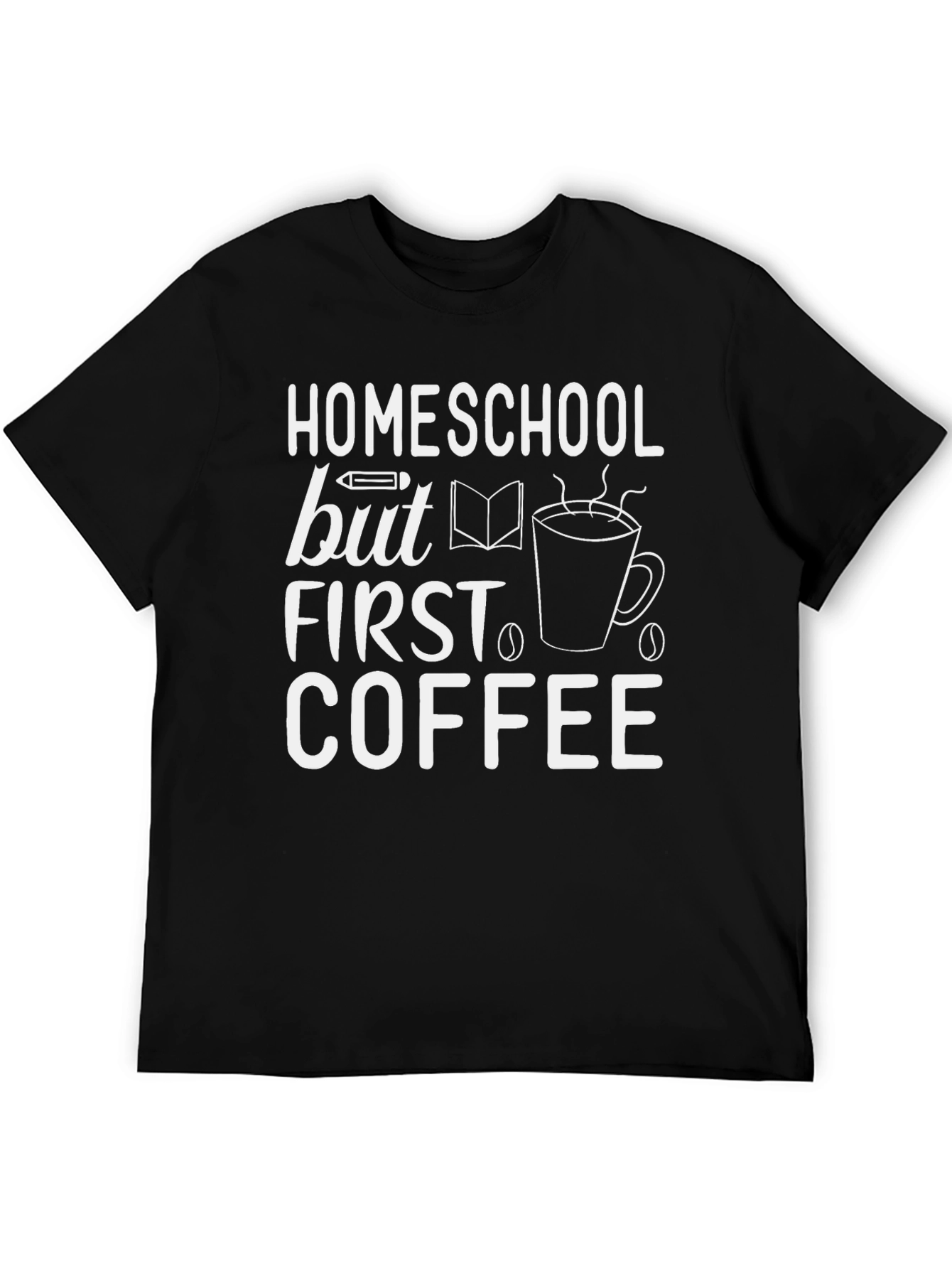 Black Homeschool But First Coffee T-Shirt view 5