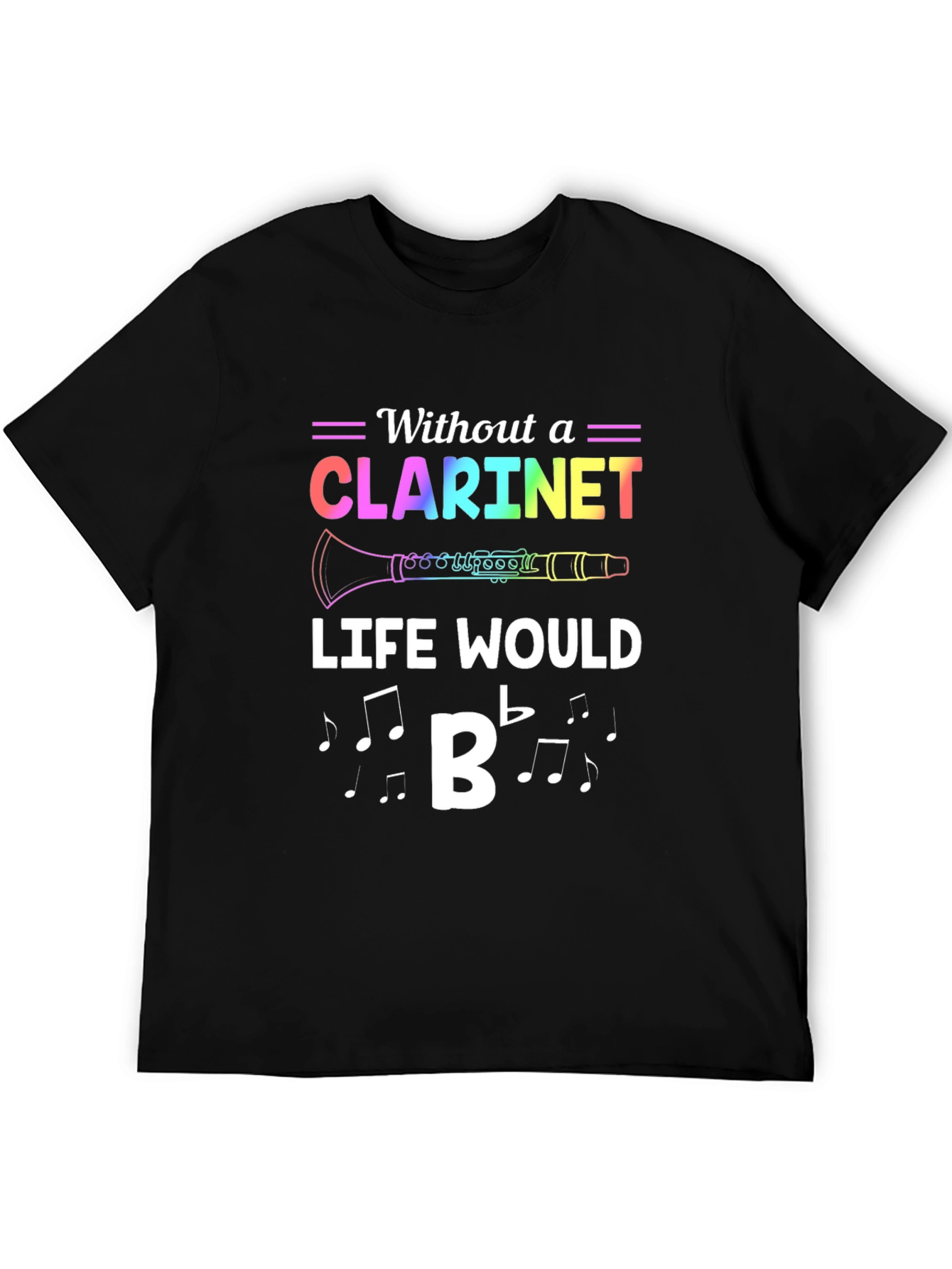 Black Clarineet T-Shirt: Without a Clarinet Life Would B Flat view 5