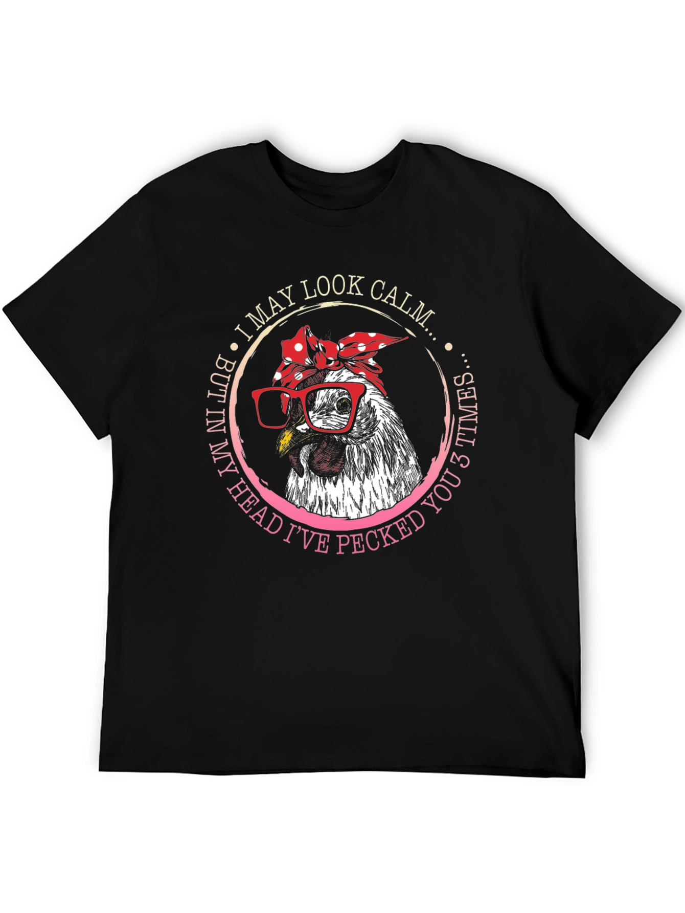 Funny Chicken T-Shirt - I May Look Calm - 5