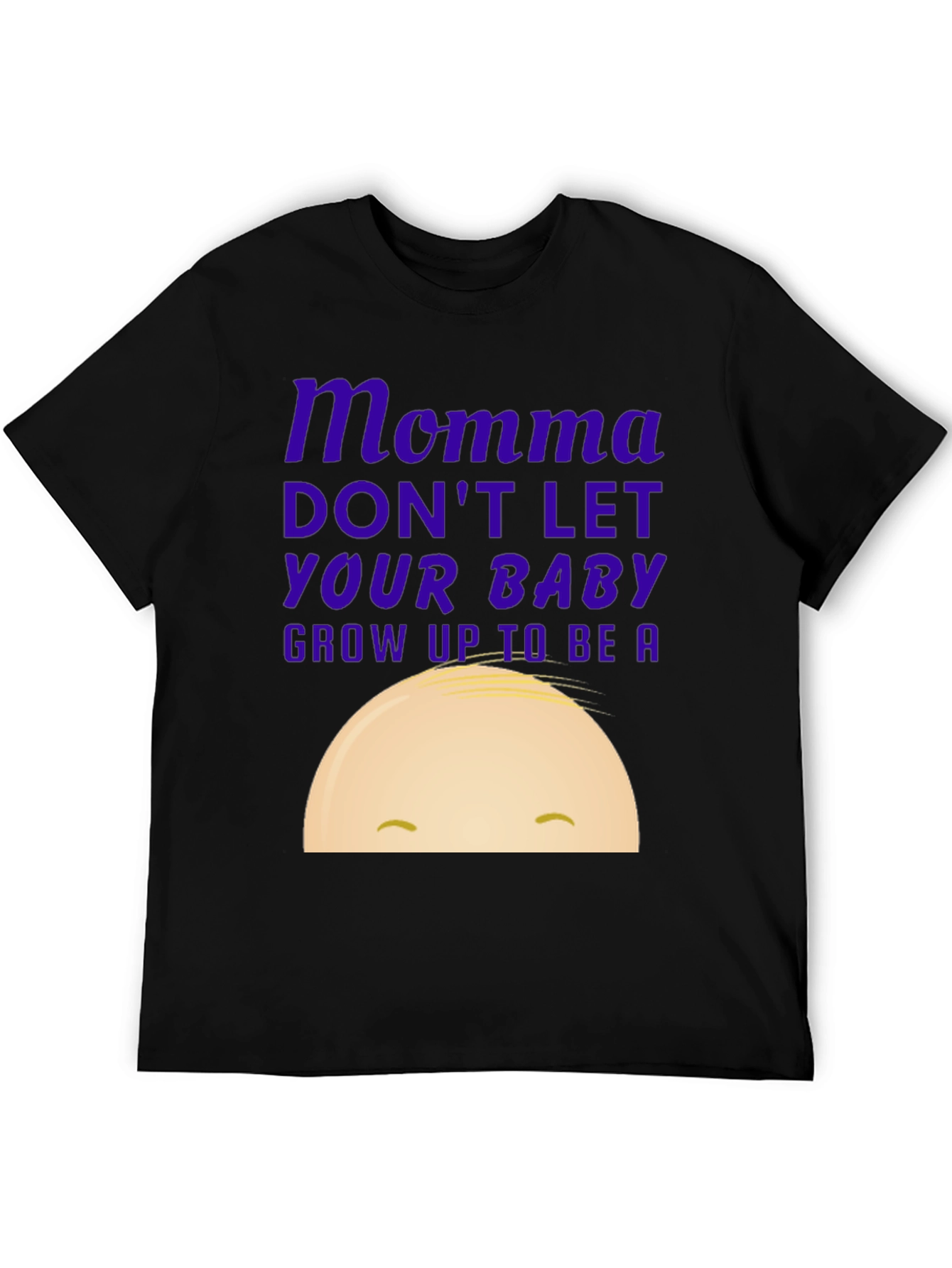 Black Momma Don't Let Your Baby Grow Up Graphic Tee view 5