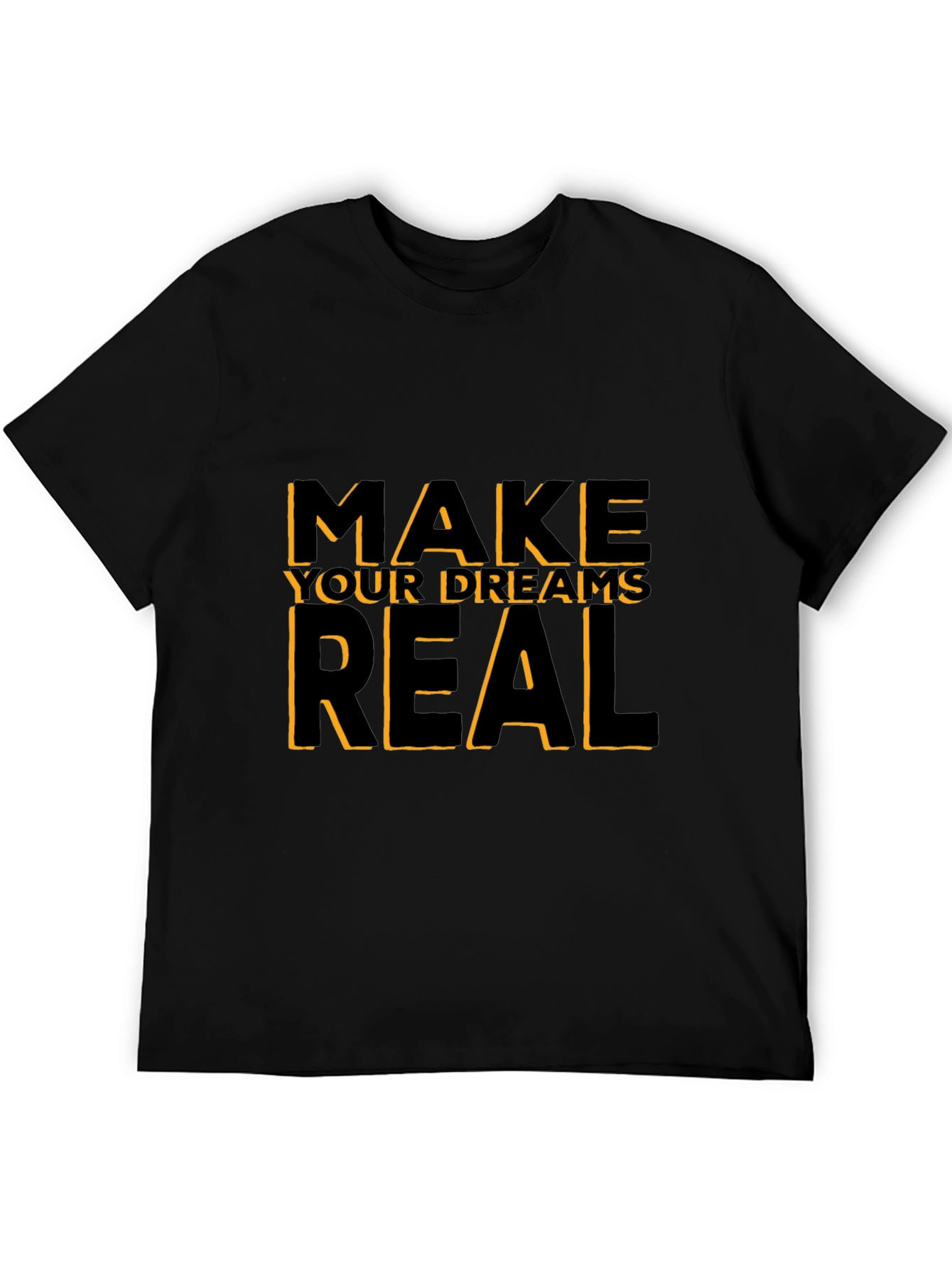 Black Motivational Black T-Shirt: Make Your Dreams Real view 5