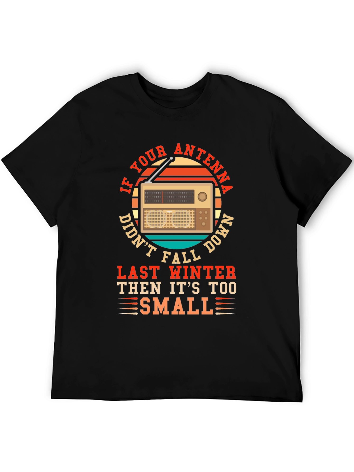Black Antenna Radio Humor Tee - If Your Antenna Didn't Fall... view 5
