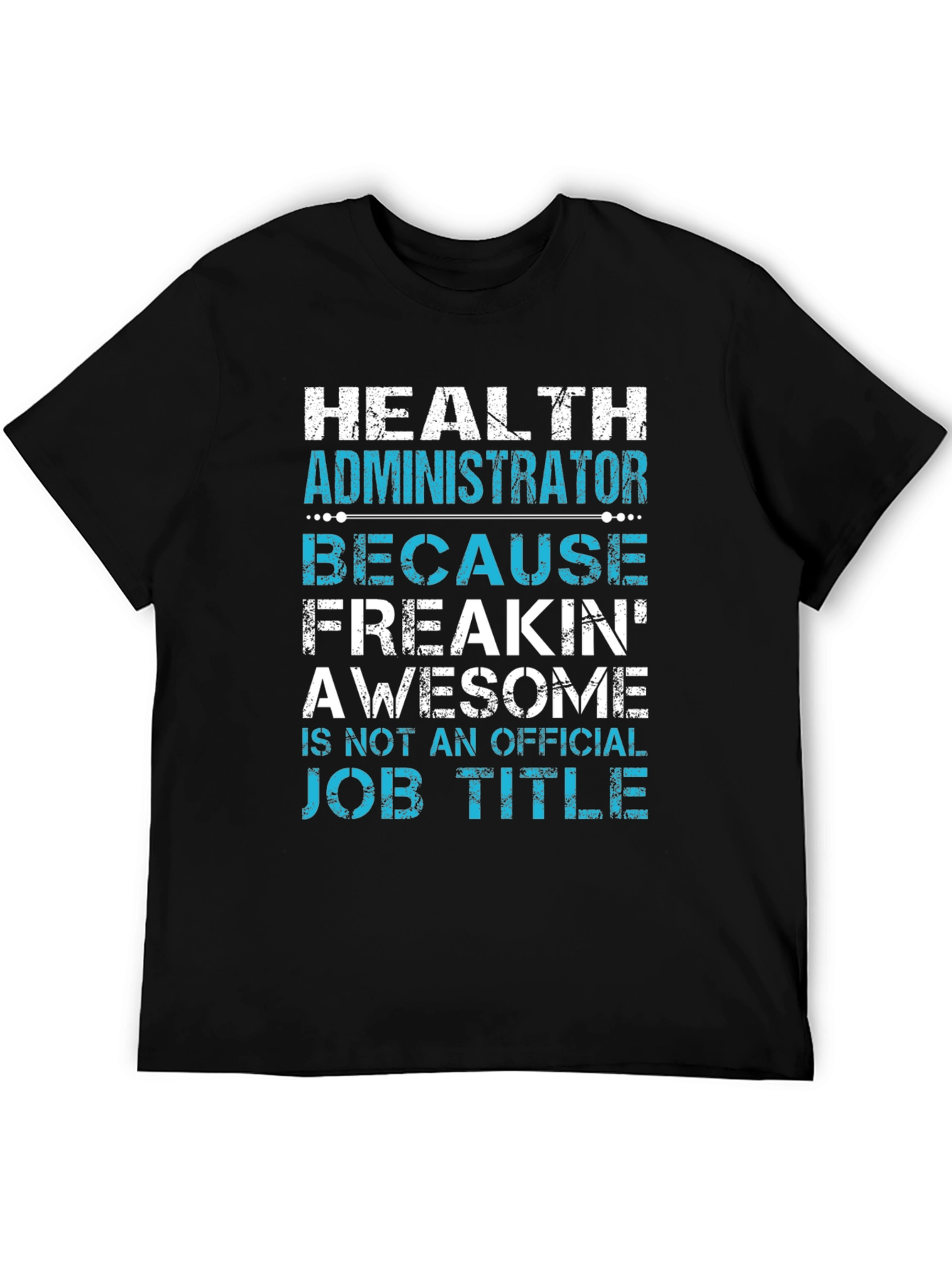Black Health Administrator Awesome Job Title Graphic Tee view 5