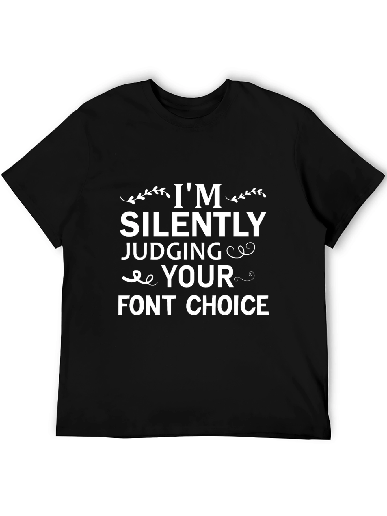 Black Funny Font Choice T-Shirt view 5