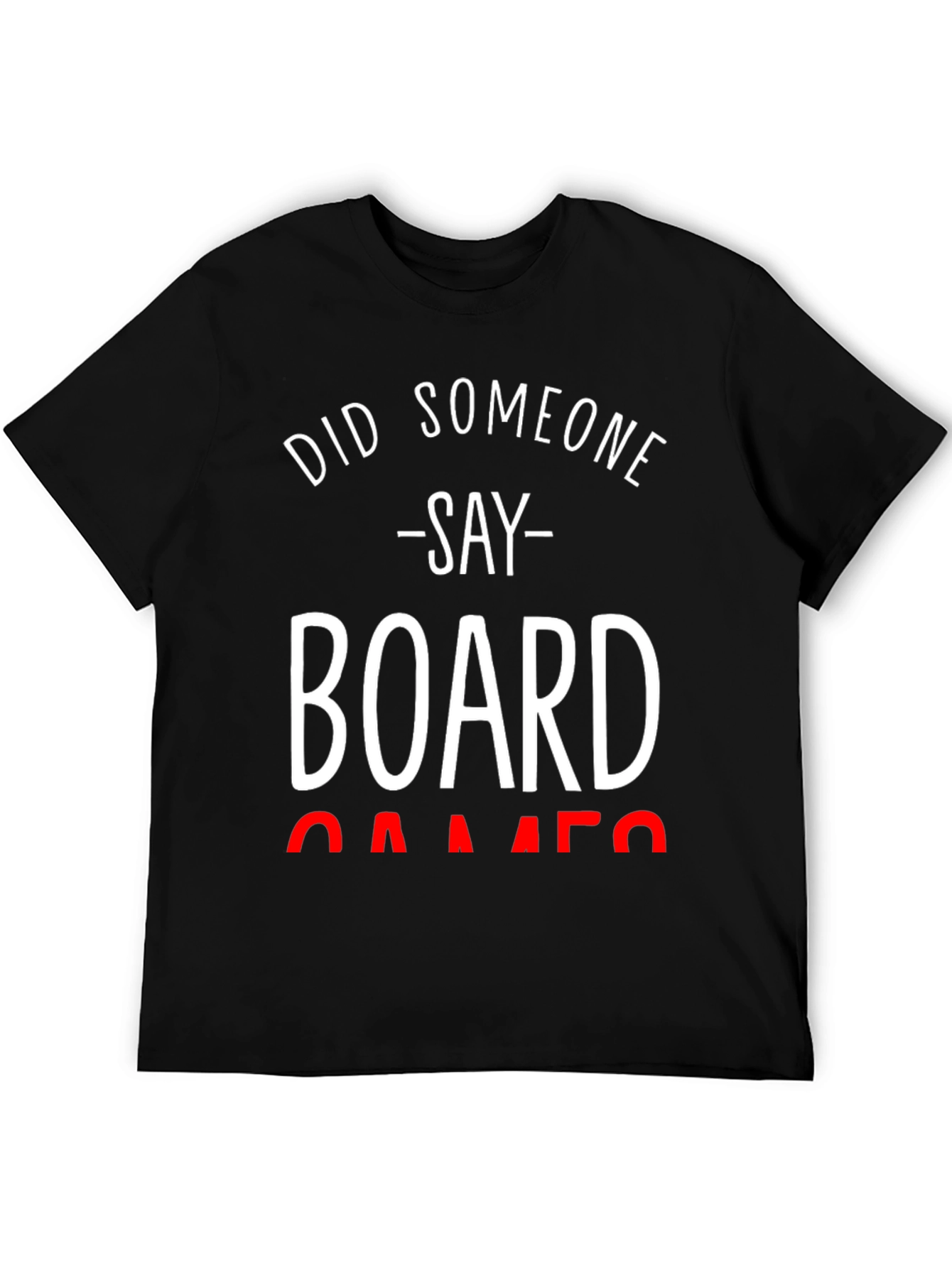 Black Board Games T-Shirt - Did Someone Say Games? view 5