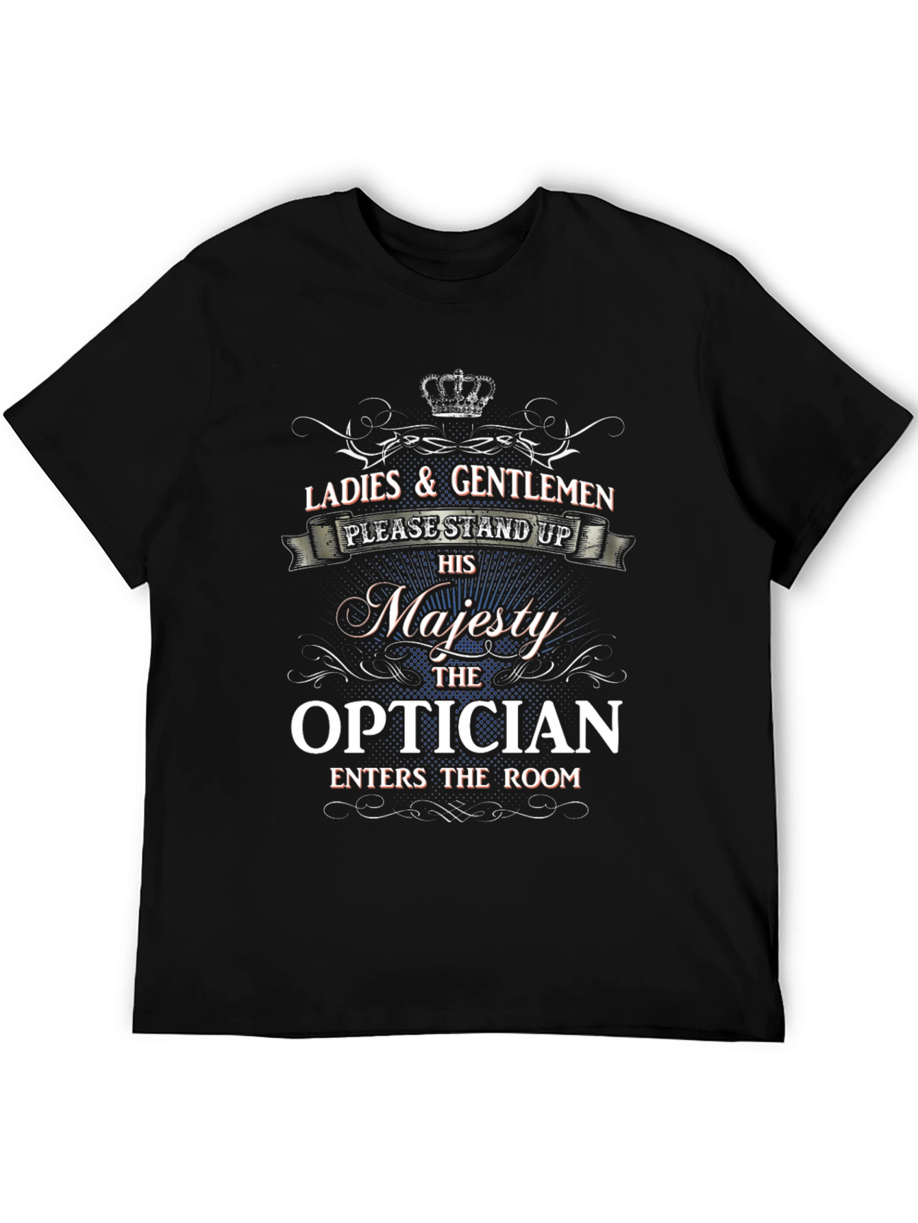 Black His Majesty Optician T-Shirt - Novelty Gift for Eye Doctors view 5