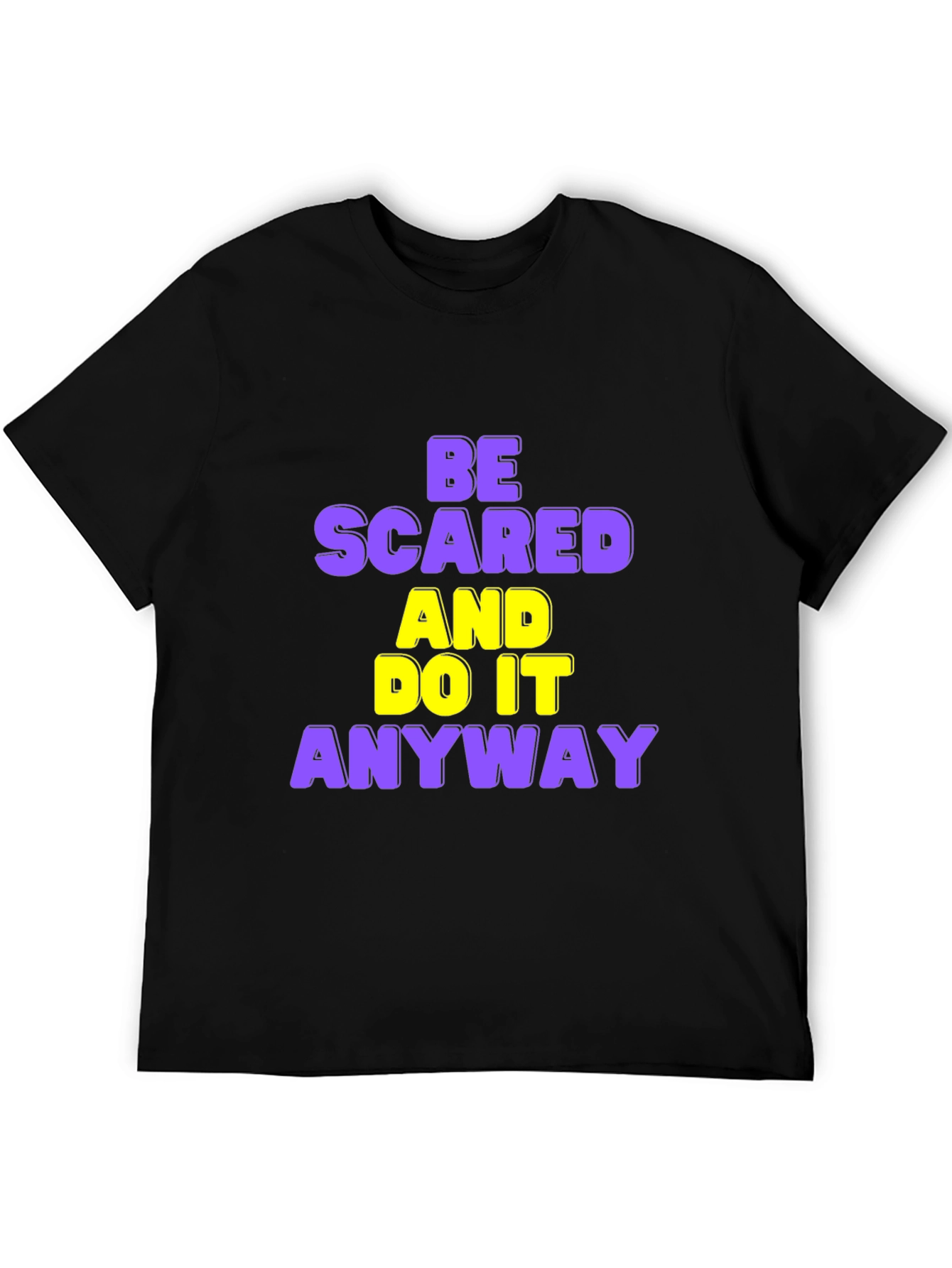 Black Be Scared and Do it Anyway T-Shirt view 5