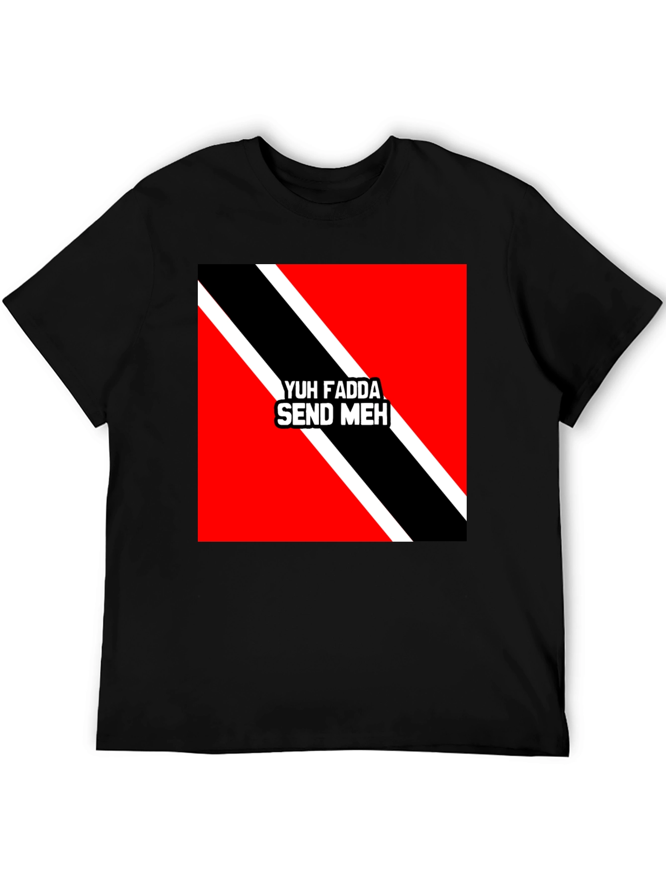 Black Yuh Fadda Send Meh T-Shirt Trinidad & Tobago Flag view 5