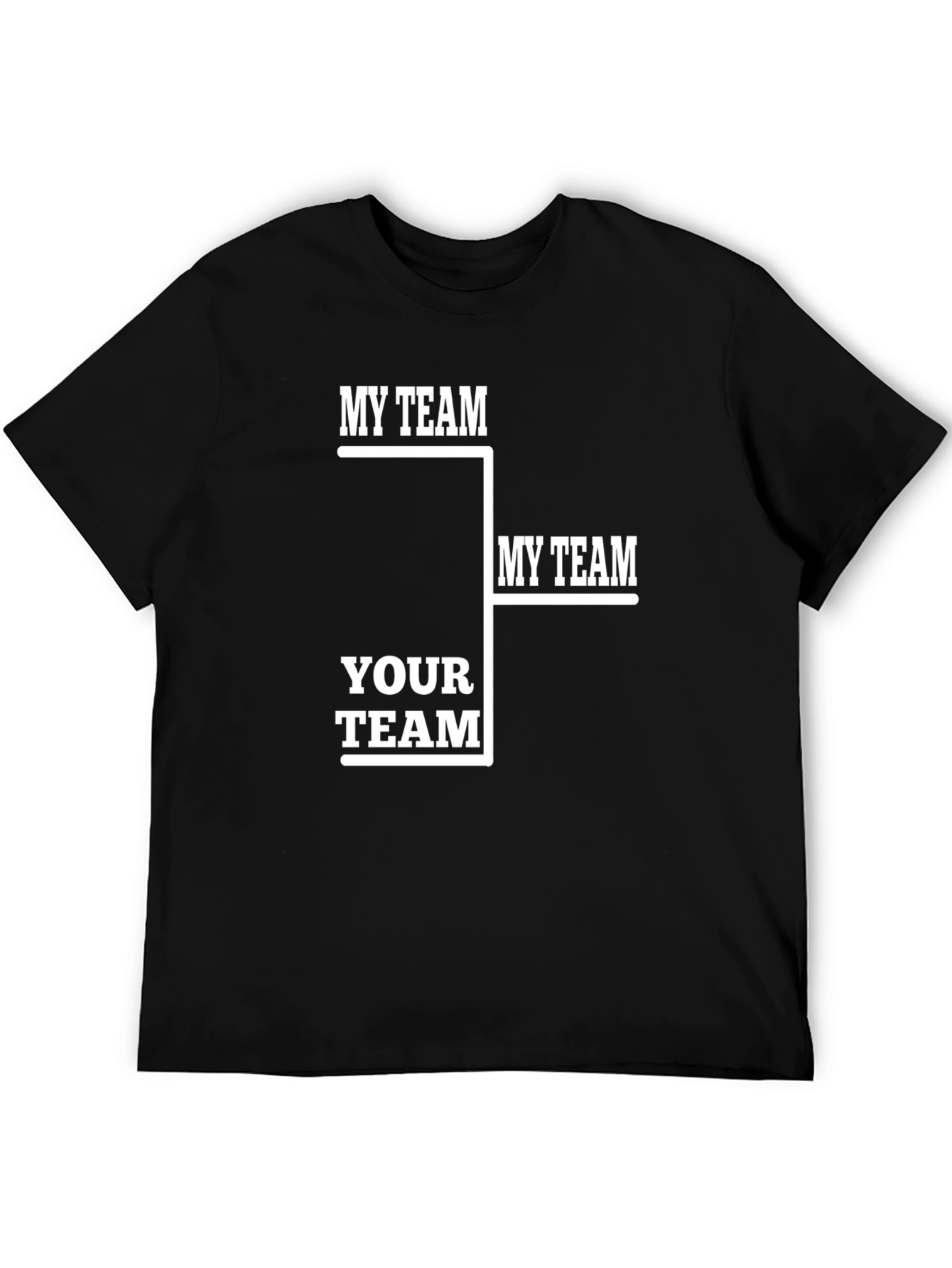 Black My Team Your Team Funny Tournament T-Shirt view 5