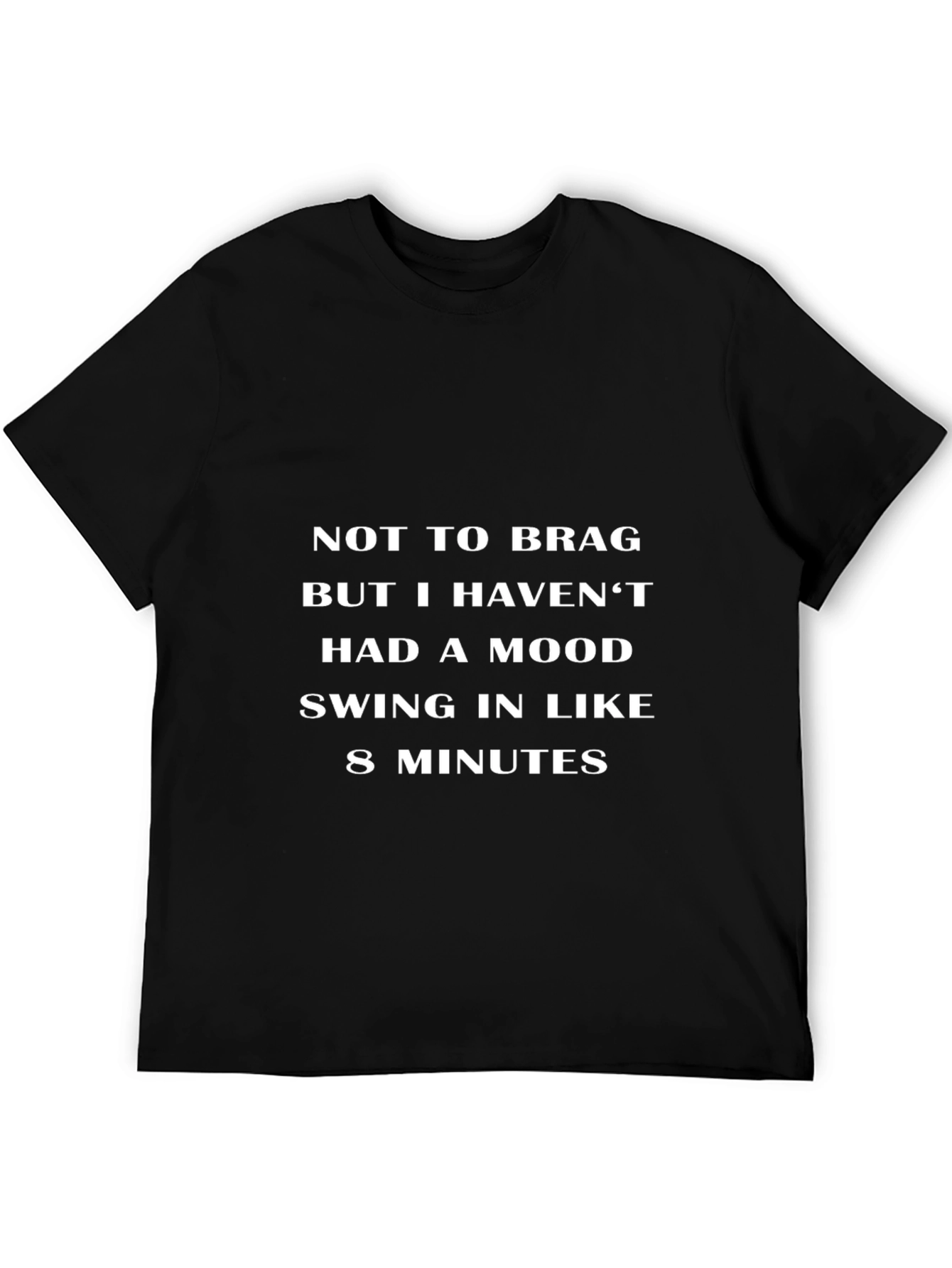 Black Funny Graphic Tee: Not to Brag Mood Swing T-Shirt view 5