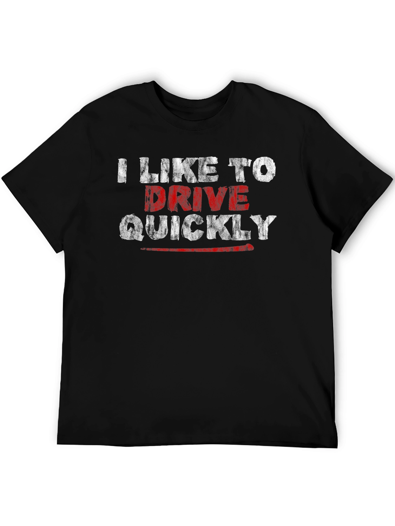 Black I Like to Drive Quickly T-Shirt view 5