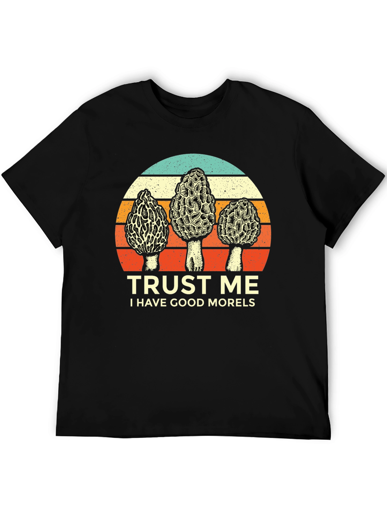 Black Trust Me, I Have Good Morels T-Shirt view 5