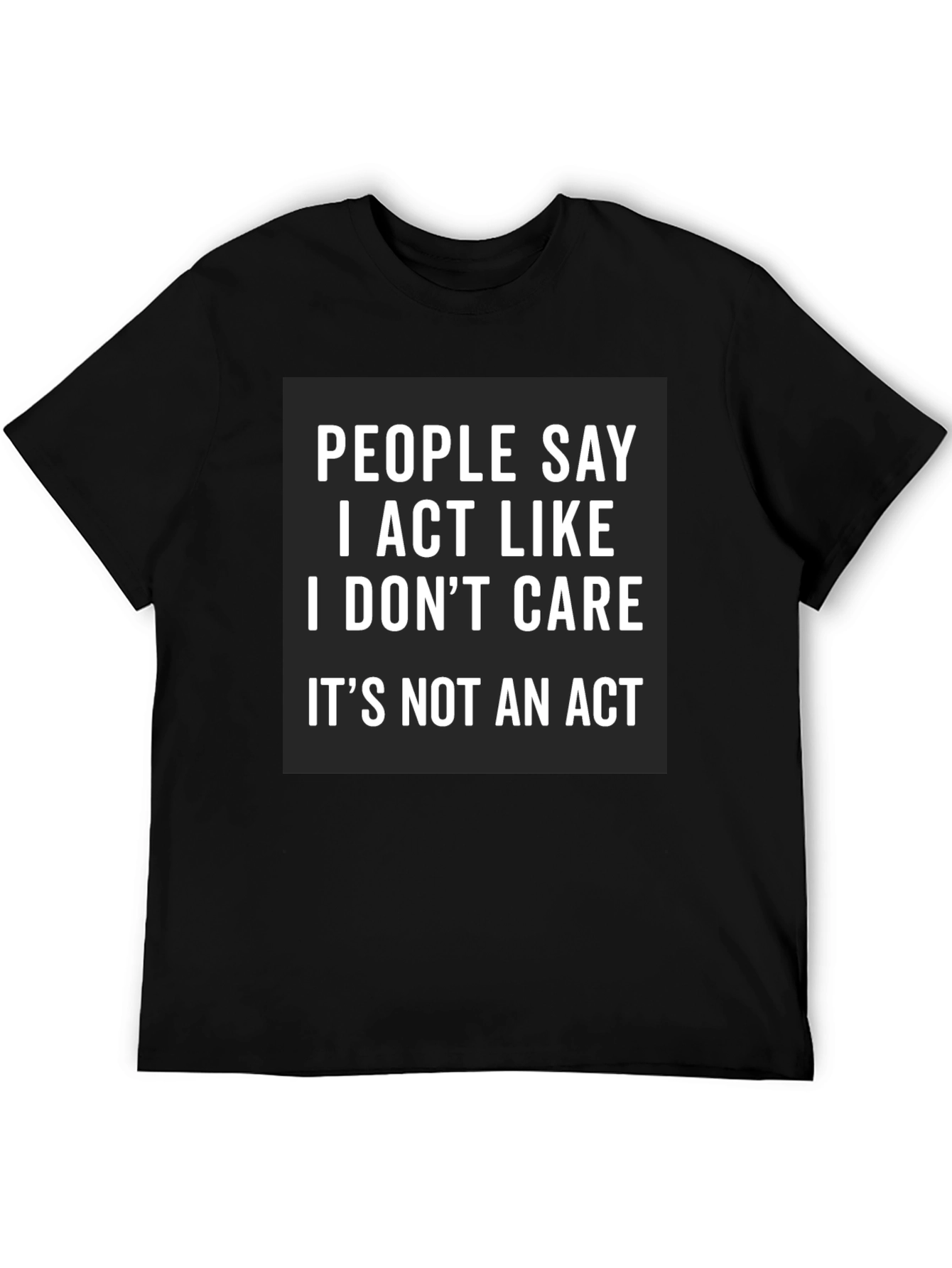 Black I Act Like I Don't Care Black Tee view 5