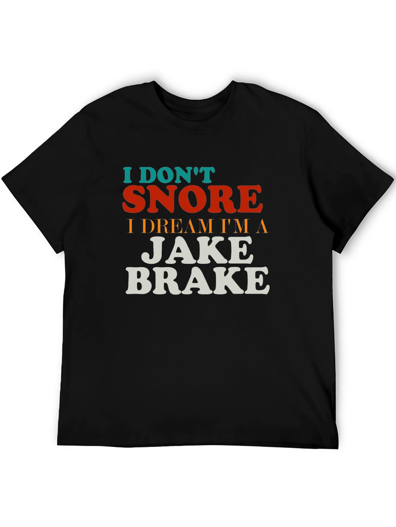Black I Don't Snore T-Shirt - Funny Trucker Tee view 5