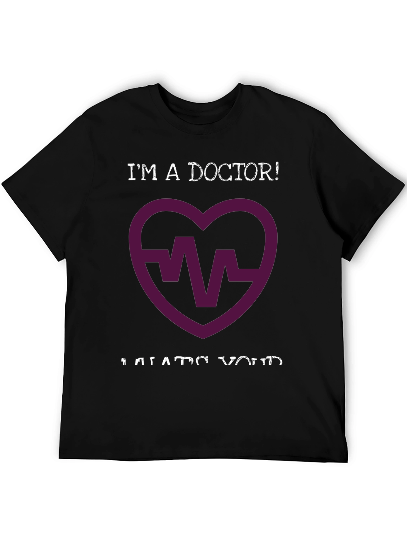 Black I'm a Doctor! Graphic T-Shirt - Medical Heartbeat Design view 5