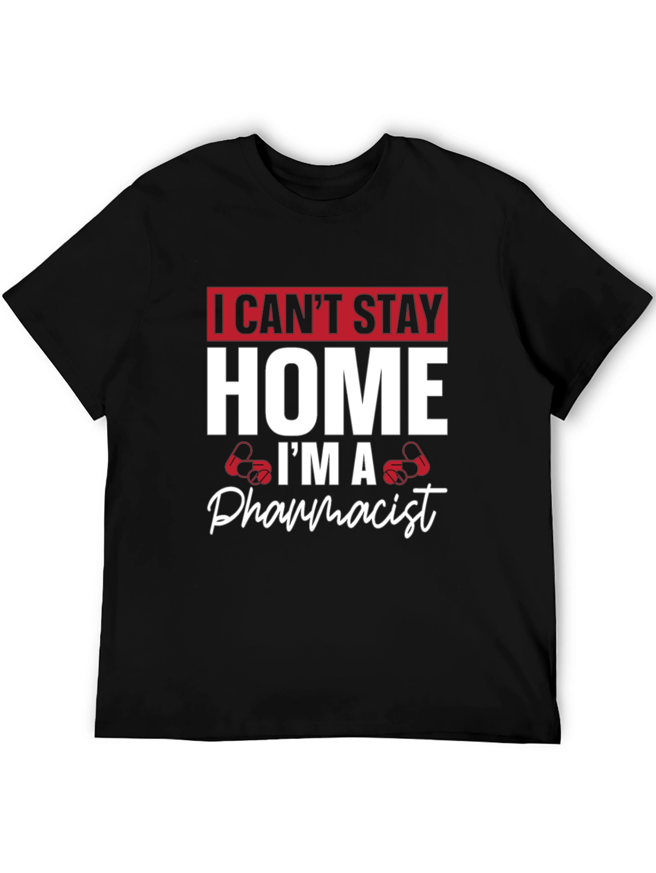 Black Pharmacist T-Shirt - I Can't Stay Home view 5