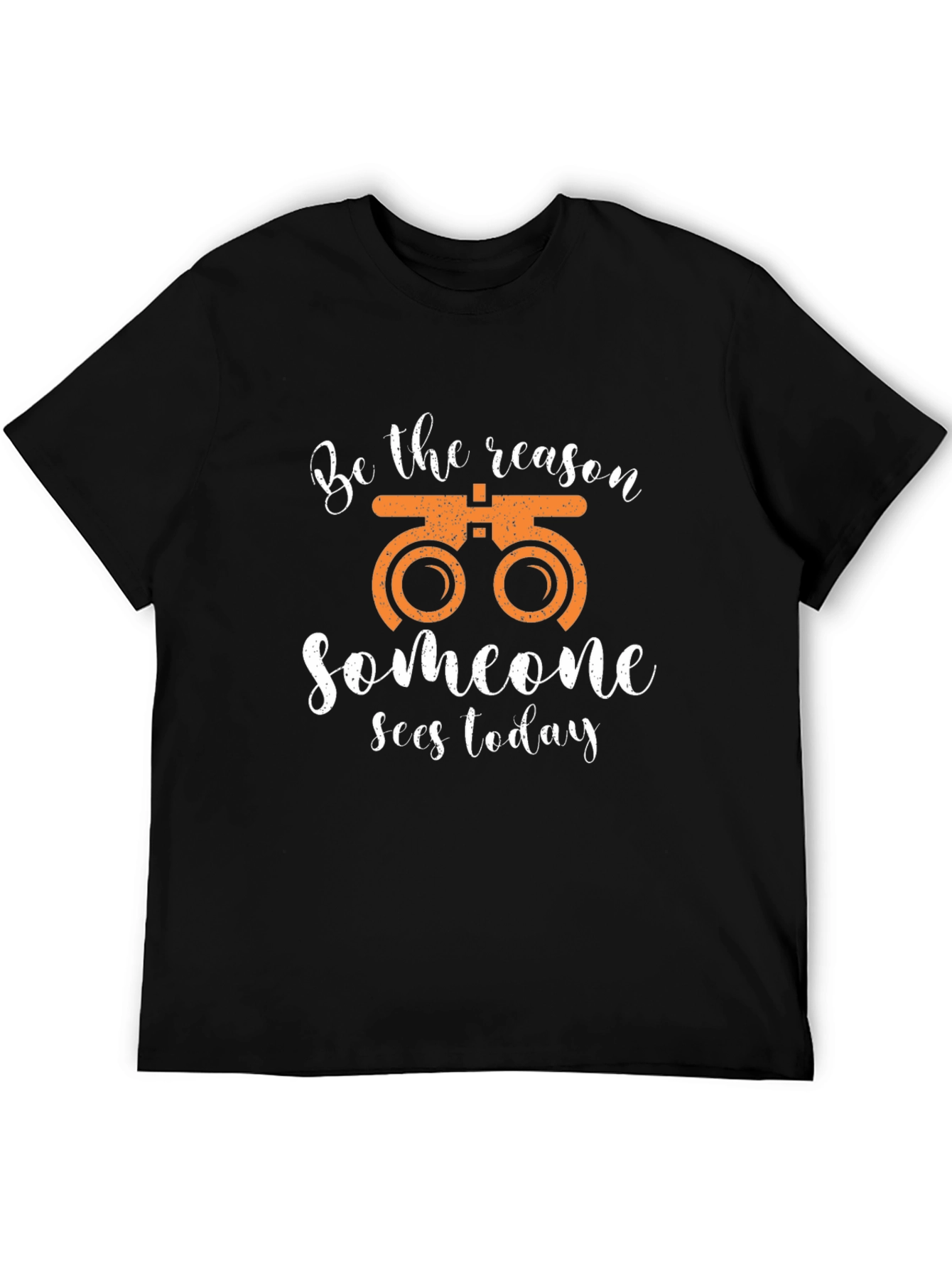 Black Optometrist T-Shirt - Be the Reason Someone Sees Today view 5