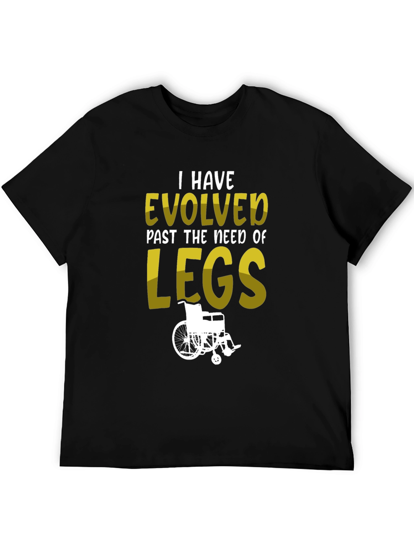 Evolved Past Legs T-Shirt - Wheelchair Humor Tee - 5