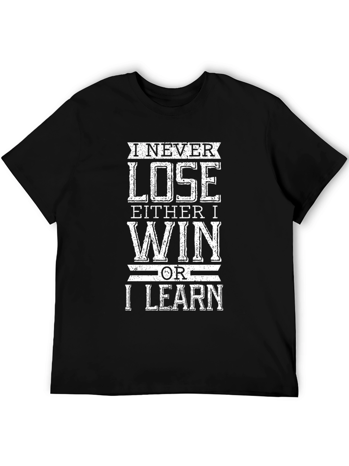 Black I Never Lose Either I Win Or I Learn Graphic T-Shirt view 5