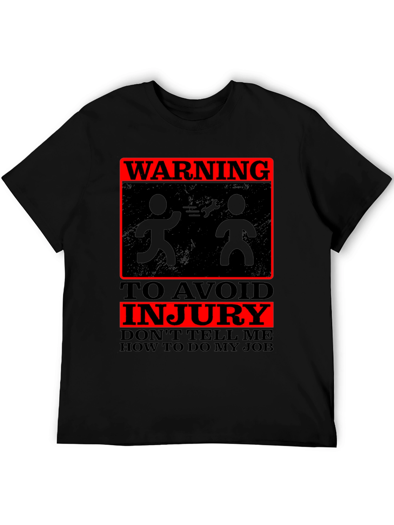 Black Warning: Don't Tell Me How to Do My Job T-Shirt view 5