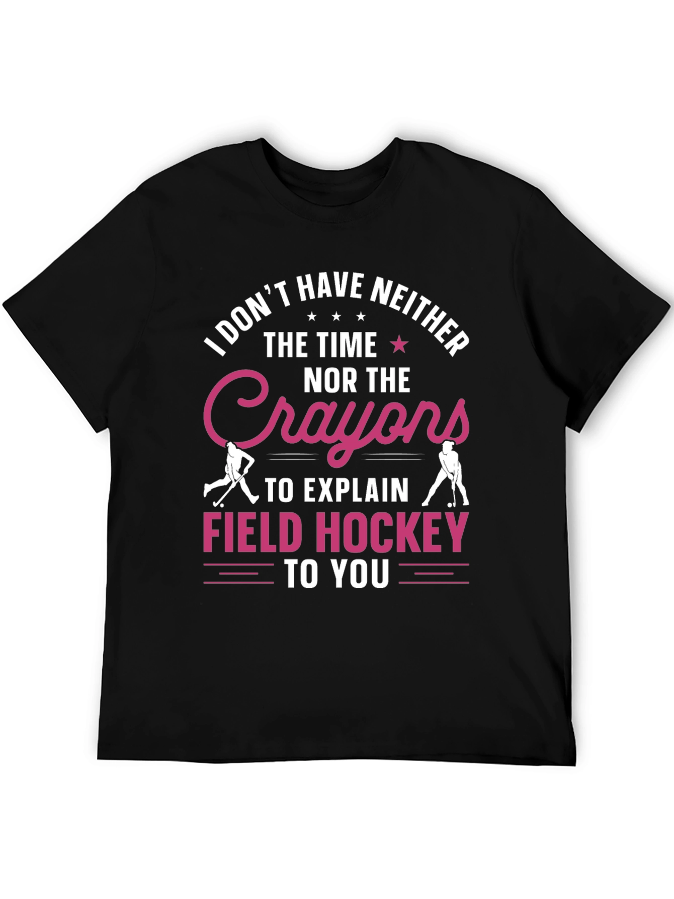 Black Funny Field Hockey T-Shirt - No Time, No Crayons view 5